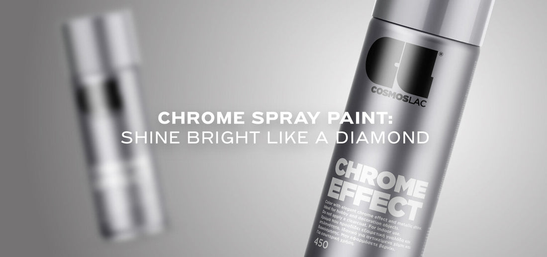 Shine Bright Like a Diamond With COSMOS LAC Chrome Spray Paint