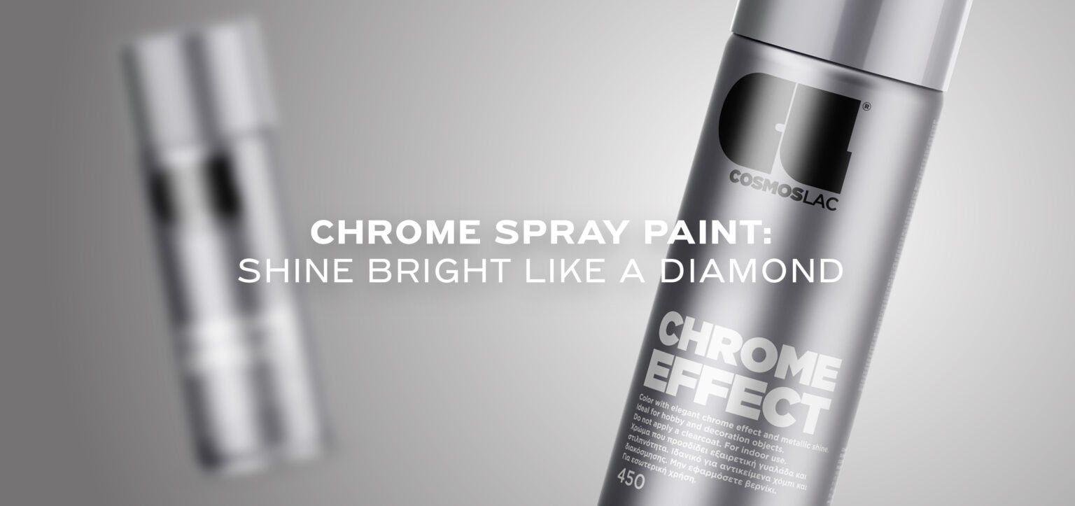 Shine Bright Like a Diamond With COSMOS LAC Chrome Spray Paint